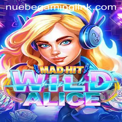 MadHitWildAlice: An Exciting Adventure by NUEBE Gaming