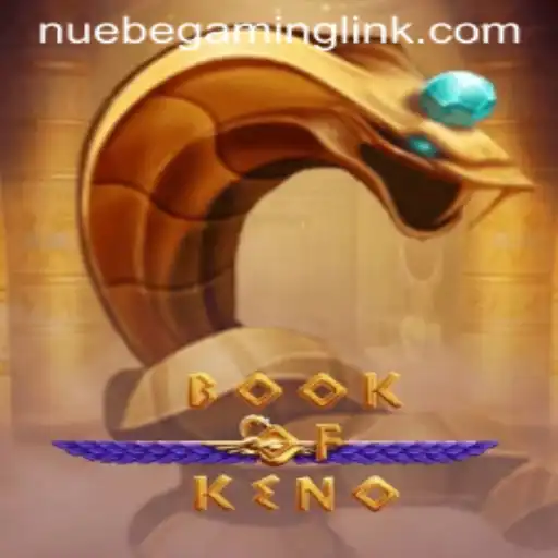 Exploring the Exciting World of BookOfKeno and NUEBE Gaming